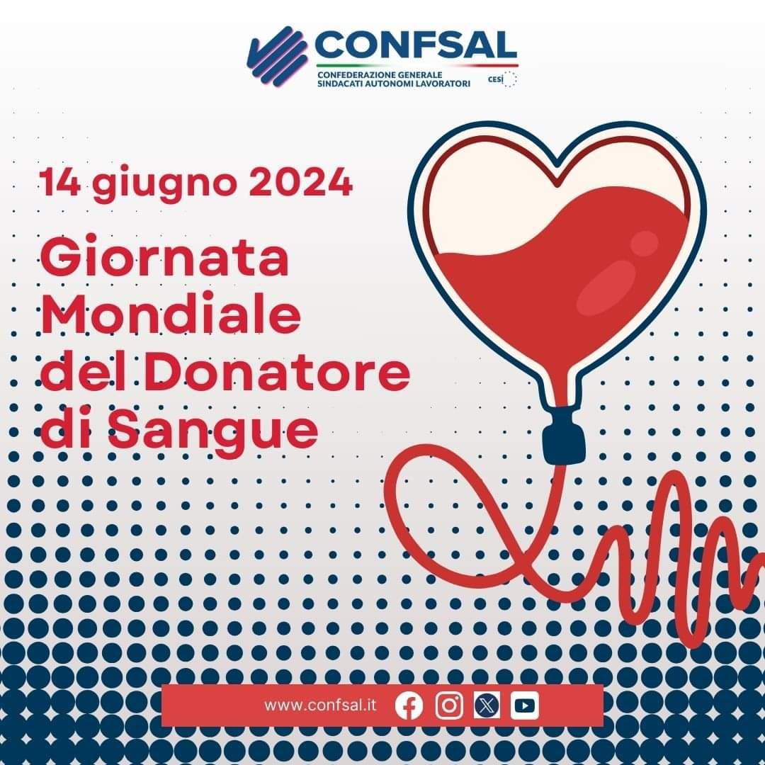 GIORNATA MONDIALE SEL DONATORE DI SANGUE 

#donatoresangue #GiveBloodSaveLives #confsal #donazione