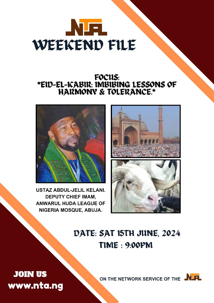 NTANewsNow's tweet photo. On the Network Service thus week Weekend File will Focus on "Eid-El-Kabir: Imbibing Lessons of Harmony & Tolerance".
Tomorrow 15/06/2024
Time: 9:00 pm
JOIN US!
#WeekendFileNTA https://t.co/tNv81g0YOz
