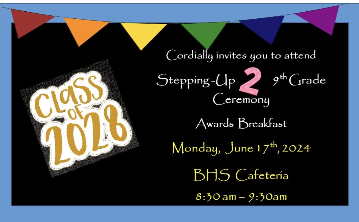 8th graders, join us for breakfast on Monday, June 17 at 8:30 to celebrate stepping up to 9th grade! Report to 1st period as usual and we’ll see you there!