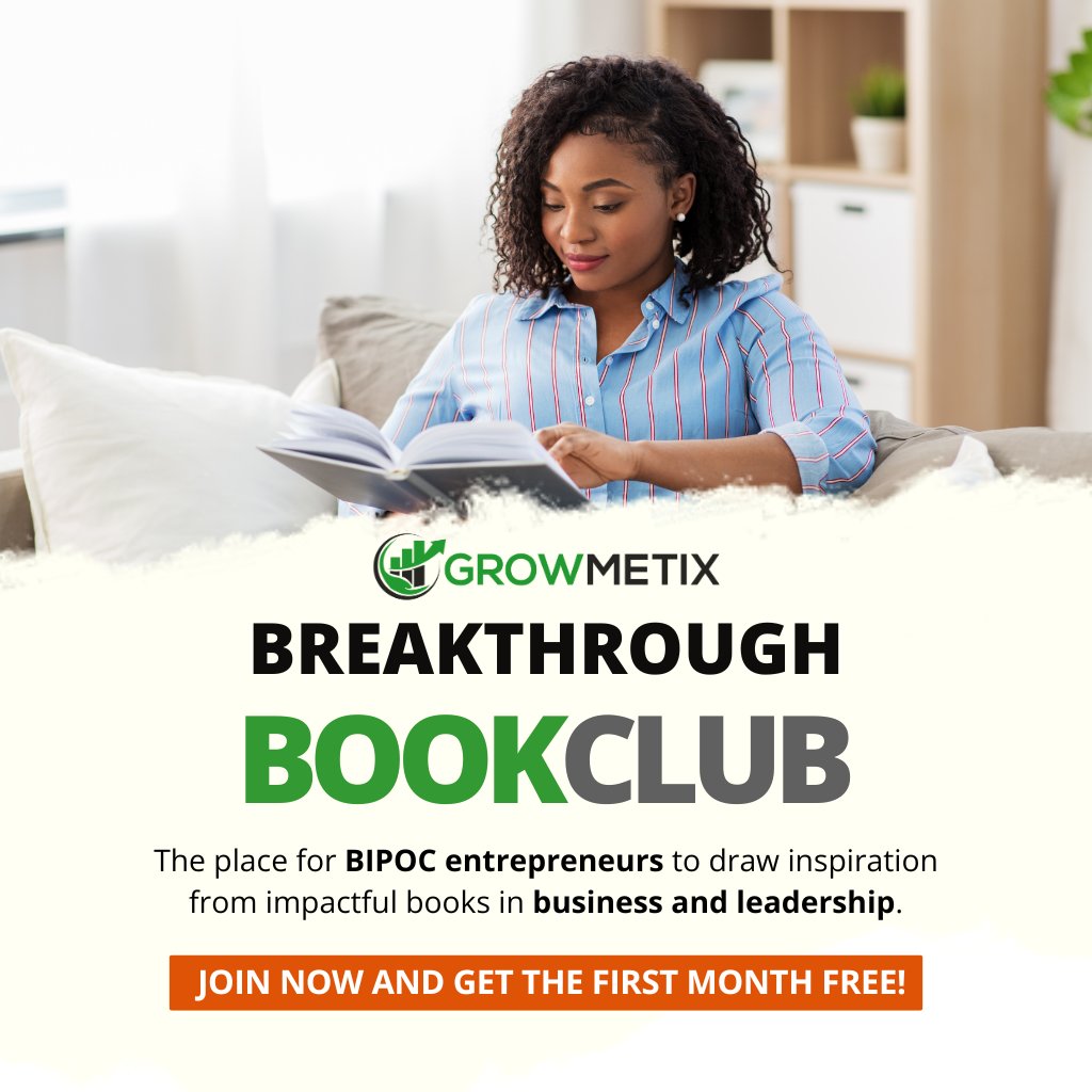 growmetix's tweet photo. Have you joined the Growmetix® Breakthrough Book Club yet? It’s a vibrant, inclusive community where entrepreneurs of color gather to discover, discuss, and draw inspiration from impactful books in business and leadership. https://t.co/4IQGtgd9PA