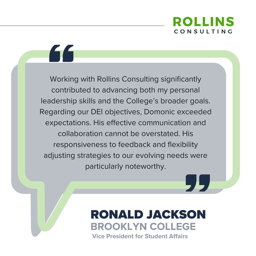 domonicrollins's tweet photo. Love receiving feedback like this from our partners! When you work collaboratively, you transform together. Grateful to Ronald Jackson, Ed.D., the Vice President for Student Affairs at Brooklyn College for sharing his experience with Rollins Consulting! https://t.co/9OQ9hj9hA5