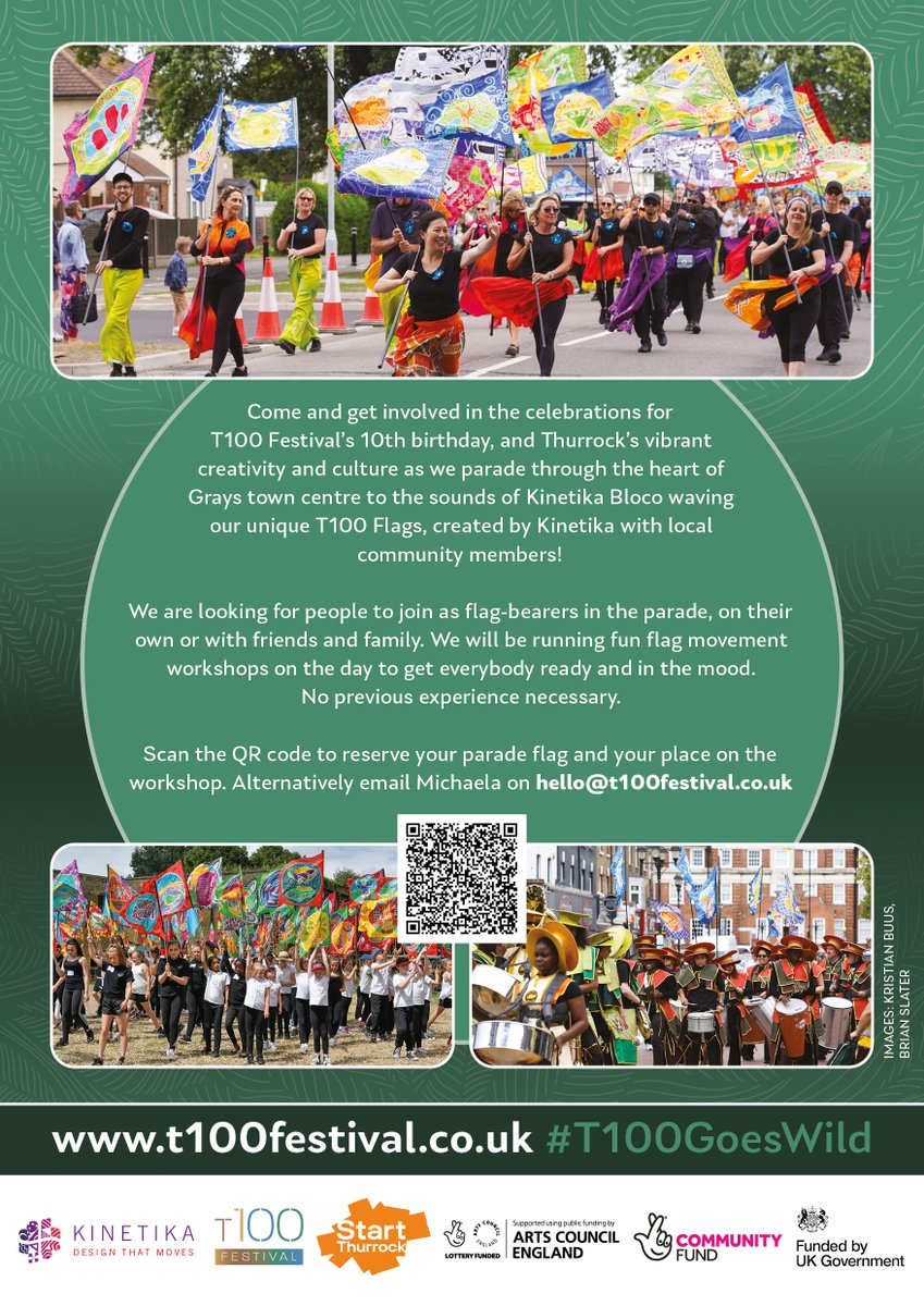 T100 GOES WILD FLAP PARADE!
Are still looking for flag bearers for 22nd June 2024 Grays Town Centre. 
Scan the QR code below to reserve you flag and your place or email Michaela on hello@t100festival.co.uk