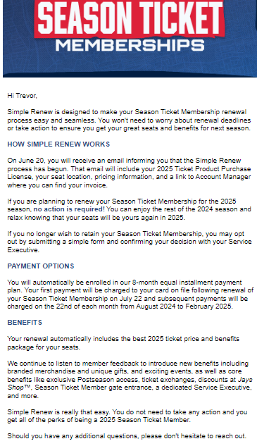 Shout out to <a href="/BlueJays/">Toronto Blue Jays</a> for moving their season ticket renewal deadline to before the trade deadline this year.

My season ticket rep was bold enough to claim that this is normal for other MLB teams.
