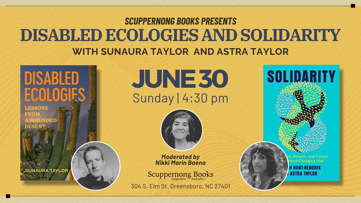 Super excited to do a joint book event with my brilliant sister <a href="/sunaura_taylor/">Sunaura Taylor</a> to celebrate SOLIDARITY and DISABLED ECOLOGIES at Scuppernong Books in Greensboro. June 30.