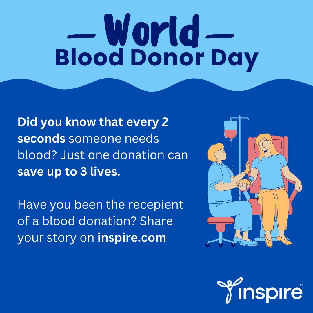 Inspire (@inspireishealth) on Twitter photo Today is #WorldBloodDonor Day! Did you know that a single blood donation can save up to three lives? If youβve been a recipient of a blood donation, weβd love to hear your story on Inspire.com to show the real-life impact of #blooddonation on the lives of others. Today is #WorldBloodDonor Day! Did you know that a single blood donation can save up to three lives? If youβve been a recipient of a blood donation, weβd love to hear your story on Inspire.com to show the real-life impact of #blooddonation on the lives of others.