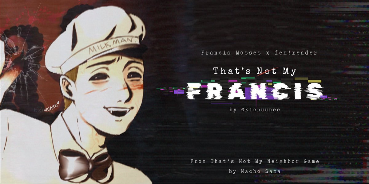 Kichuunee's tweet photo. A #ThatsNotMyNeighbor fanfiction 🔞

Francis Mosses x fem!reader
That’s Not My Francis
———
Three knocks on your door, gotta be your husband, right? … right? https://t.co/OS5PIlgGua