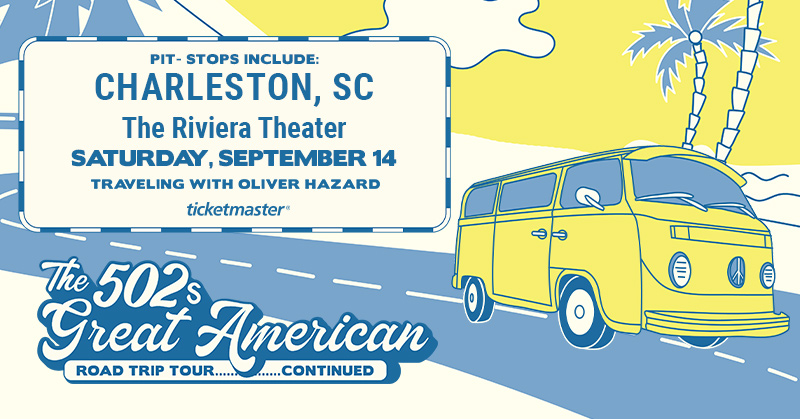 LiveNationNCSC's tweet image. Tickets are on sale now for @The502s Great American Road Trip tour at #RivieraTheater #Charleston on Saturday 9/14 with special guest @OliHazard! Get yours here:  bit.ly/The502sCHS0914…