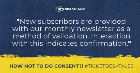 spamhaus's tweet photo. How not to do permission! 🫣
This sender might want to check out Alison Gootee’s blog post on consent:
https://t.co/kZAieMm9l7
#TicketDeskTales #PleaseNo #ThisIsNotConsent https://t.co/JYO9CDFah6