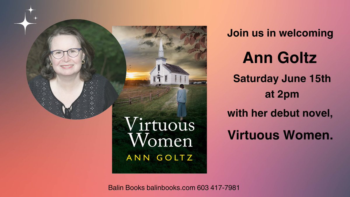 Stop in June 14th to meet Ann Goltz with her debut novel, Vituous Women.  She will be at Balin Books, at 2pm to discuss and sign her book!