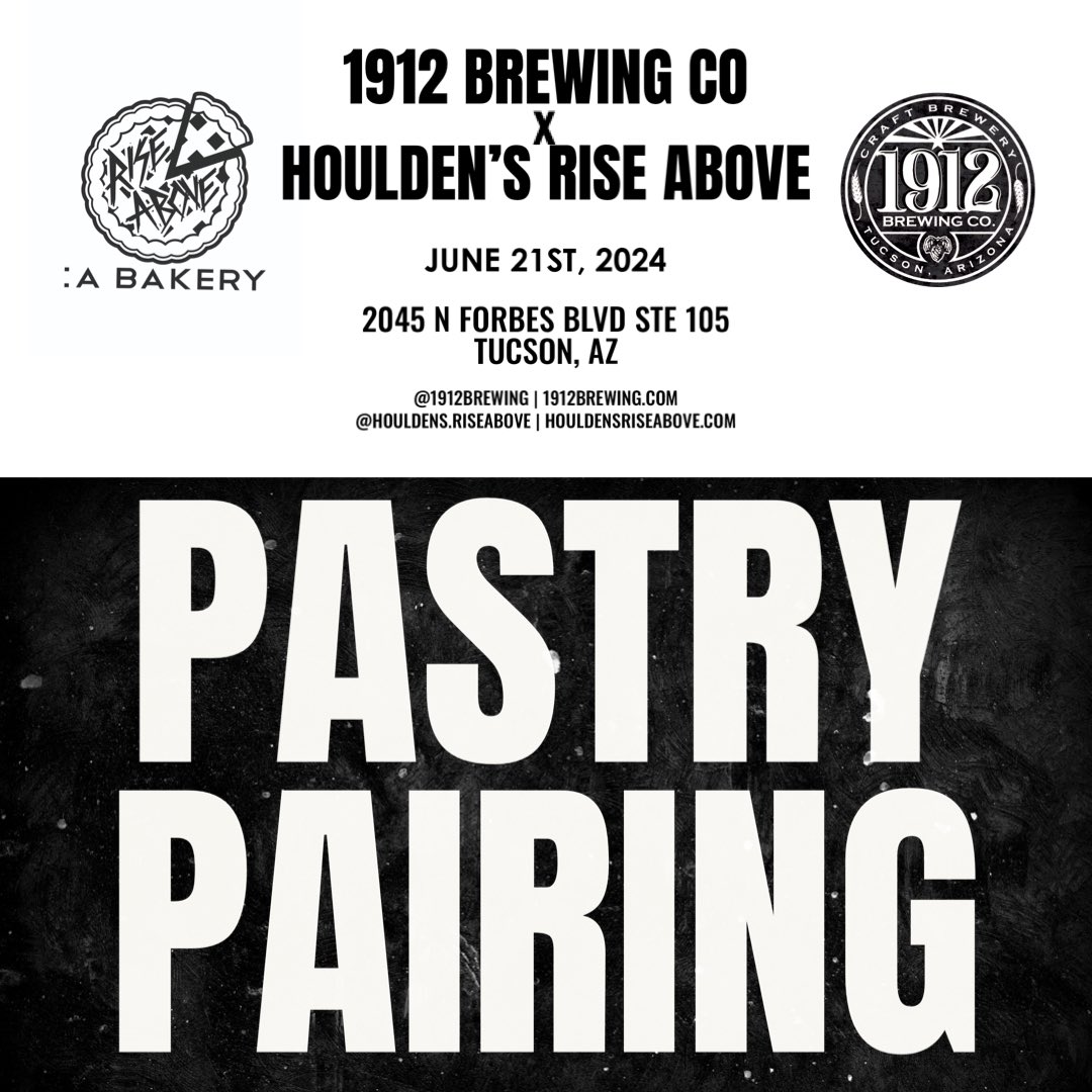 Houlden’s Rise Above Bakery x 1912 Brewing Pastry Pairing on Friday June 21ST at 2pm !!! 🥐