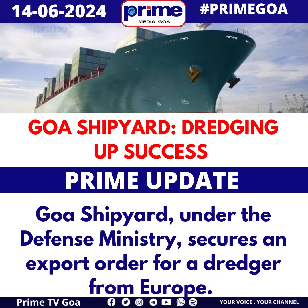 PrimeTVGoa's tweet image. GOA SHIPYARD: DREDGING UP SUCCESS 
#GoaShipyard #DefenseMinistry #ExportOrder #Shipbuilding