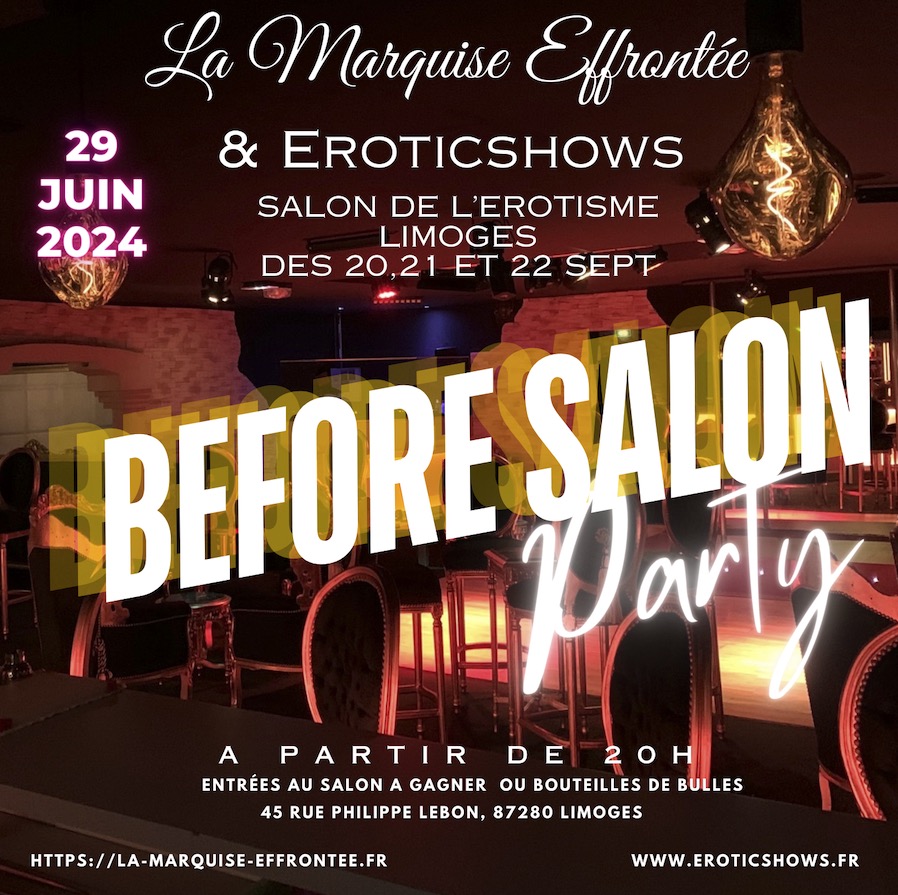 Before Party Salon de l'érotisme  le 29 juin à  La marquise effrontée Limoges ...