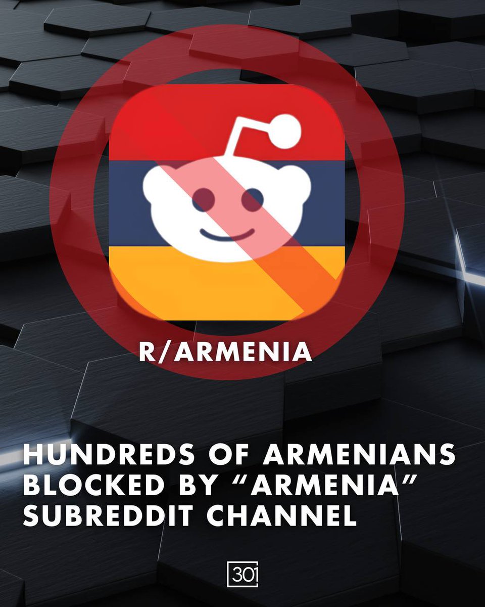 301arm's tweet photo. It has come to our attention that the subreddit r/armenia has banned 301 and other media outlets on its channel since the 2020 war. This raises significant concerns about the principles of free speech and open discourse within the community.

Reddit, as a platform, is built on the foundation of user-generated content and the free exchange of ideas. When a subreddit, particularly one dedicated to a nation and its people, begins to selectively censor certain media outlets, it undermines the diversity of perspectives that is essential for a healthy, informed community.

301 and other censored outlets provide valuable viewpoints and information that contribute to the overall understanding of current events and cultural discussions. By restricting access to these sources, r/armenia is not only limiting the information available to its members but also stifling healthy debate and critical thinking.

Additionally, over the years its become apparent that hundreds if not thousands of Armenians have been banned from the subreddit for questioning the decisions of Pashinyan and those currently within the government. This pattern of silencing dissenting voices further erodes trust and fosters an environment of exclusion rather than inclusion.

We are cautioning all of our followers that, despite r/armenia’s description states “It is a place for civil, open-minded and constructive dialogue”, it is instead a heavily censored space echo chamber which limits what type of information, and topics can be discussed and to be wary of its moderators' actions.