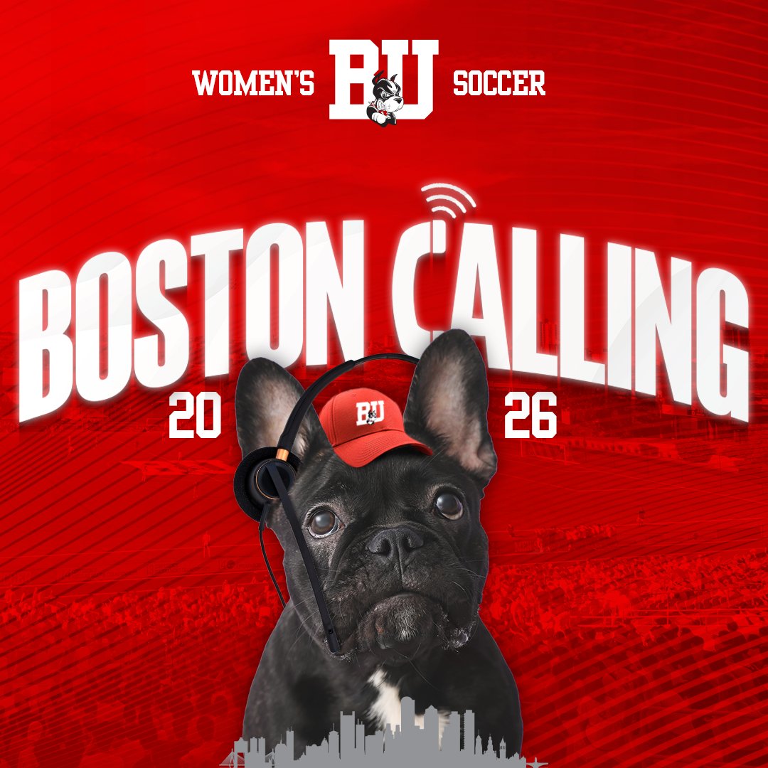 BU Women's Soccer graphic for the Class of 2026 with the phrase, "Boston Calling". There is a background photo of Nickerson Field with a photo of a Boston Terrier wearing a red BU hat and a headset.