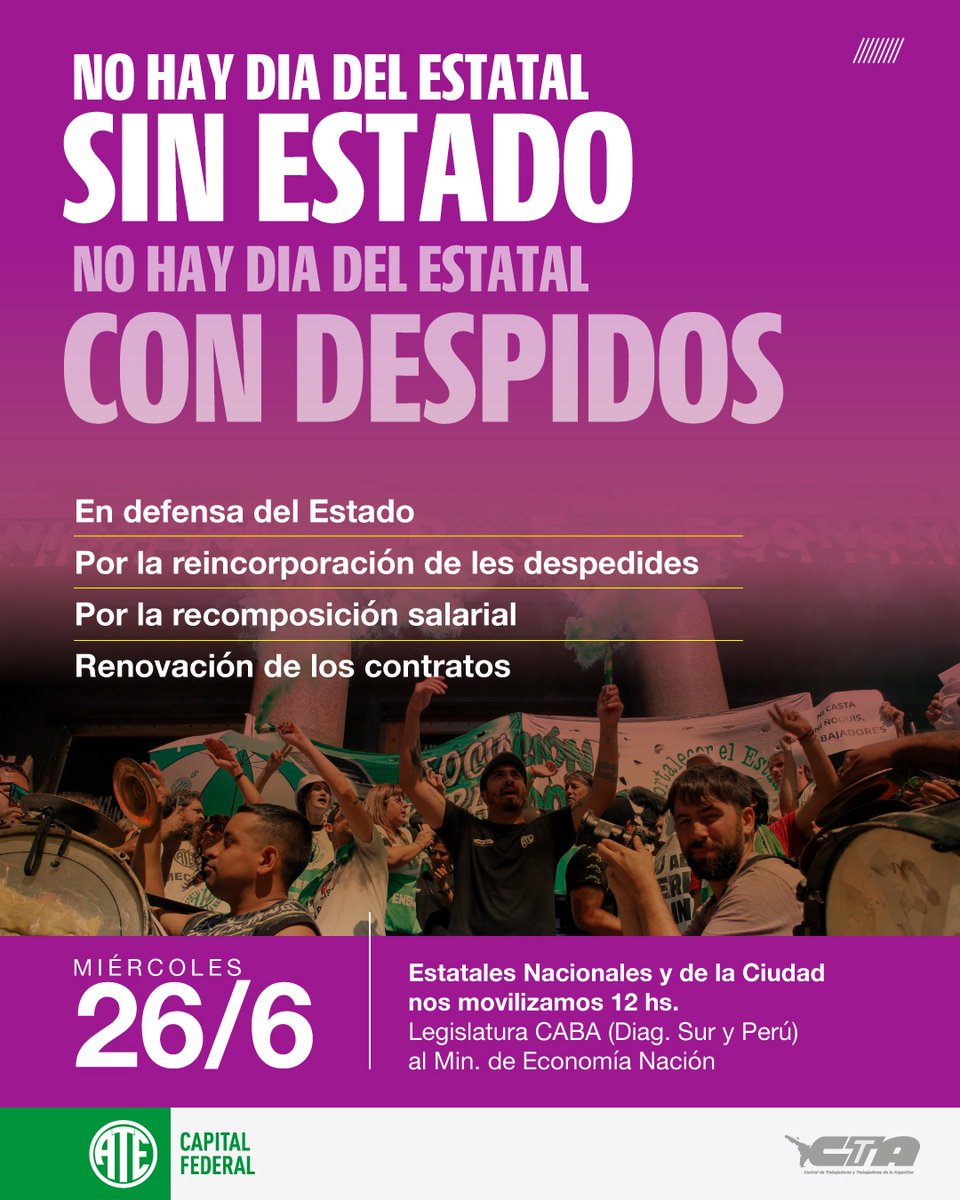 ATECapitalOk's tweet image. NO HAY DÍA DEL ESTATAL SIN ESTADO Y CON DESPIDOS

El 26/6 nos preparamos para la jornada de paro de actividades y movilización de 11 a 15hs, para seguir peleando en defensa del Estado, por la reincorporación de les despedides, recomposición salarial y renovación de los contratos.