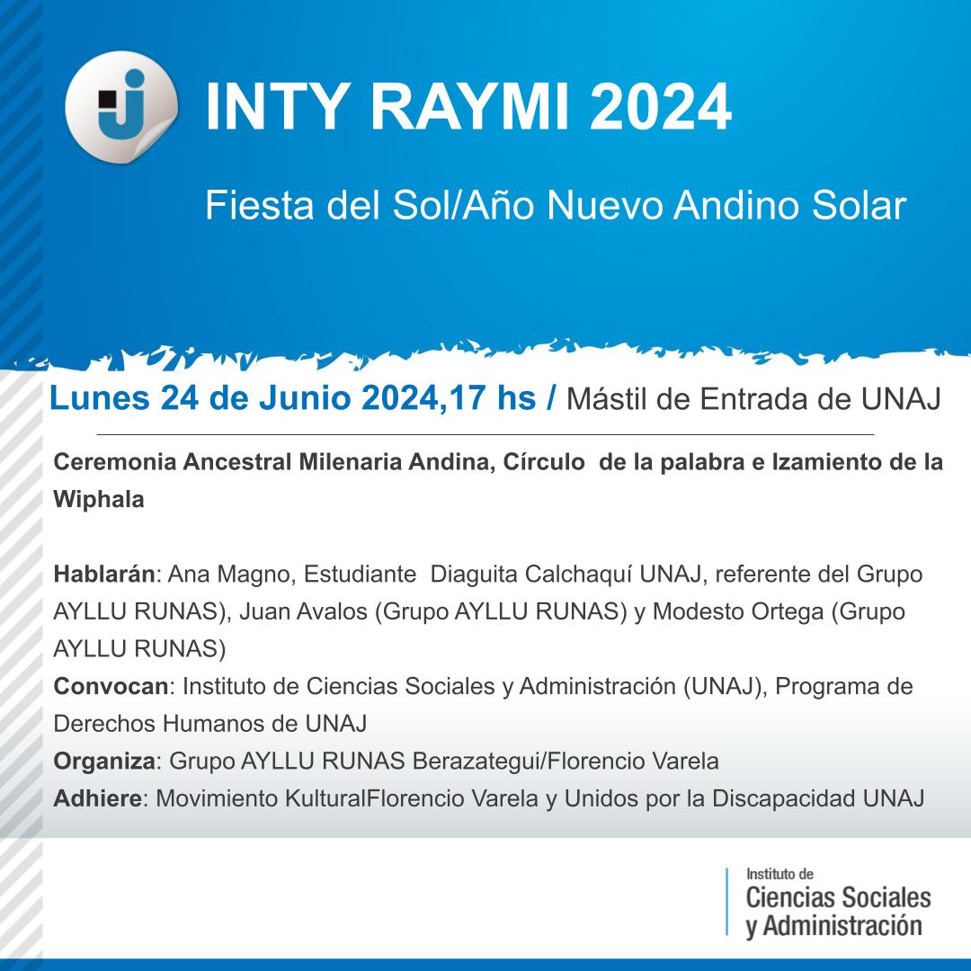 ☀️ INTI RAYMI 2024
Fiesta del Sol/Año Nuevo Andino Solar

📆 Lunes 24 de junio, 17hs
📍 Mástil de Entrada, UNAJ