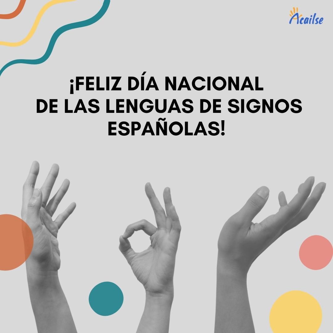 El respeto y valor por esta lengua y toda su riqueza es indispensable en aras de lograr una sociedad inclusiva y equitativa donde nadie se quede atrás. 

¡Desde Acailse queremos desearles un feliz Día de las Lenguas de Signos Españolas!