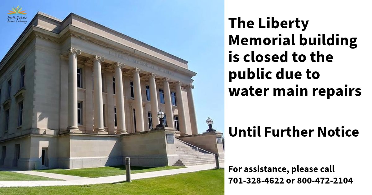 ND State Library (@ndstatelibrary) on Twitter photo The Liberty Memorial Building will be closed until further notice due to water main repairs.
For assistance or to request items, please contact us at 701-328-4622 or statelib@nd.gov
We apologize for any inconvenience. The Liberty Memorial Building will be closed until further notice due to water main repairs.
For assistance or to request items, please contact us at 701-328-4622 or statelib@nd.gov
We apologize for any inconvenience.