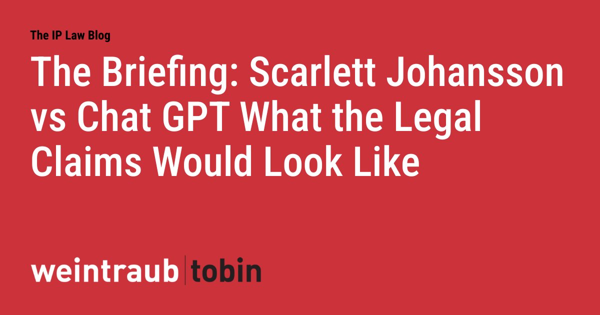 The Briefing: Scarlett Johansson vs Chat GPT What the Legal Claims Would Look Like dlvr.it/T8Hm7c