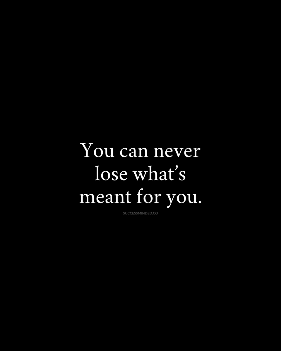 _SuccessMinded_'s tweet photo. What's meant for you. https://t.co/iiSna93VQH