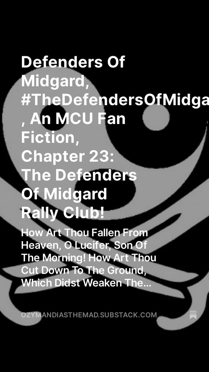 Ozymandias The Mad (@ozymandiasdamad) on Twitter photo Defenders Of Midgard, #TheDefendersOfMidgard , An MCU Fan Fiction, Chapter 23: Stealing Light From The Dark!, by <a href="/OzymandiasDaMad/">Ozymandias The Mad</a> open.substack.com/pub/ozymandias…
Chapter 23: Stealing Light From The Dark!
How Art Thou Fallen From Heaven, O Lucifer, Son Of The Morning!
How Art Thou Cut Defenders Of Midgard, #TheDefendersOfMidgard , An MCU Fan Fiction, Chapter 23: Stealing Light From The Dark!, by <a href="/OzymandiasDaMad/">Ozymandias The Mad</a> open.substack.com/pub/ozymandias…
Chapter 23: Stealing Light From The Dark!
How Art Thou Fallen From Heaven, O Lucifer, Son Of The Morning!
How Art Thou Cut