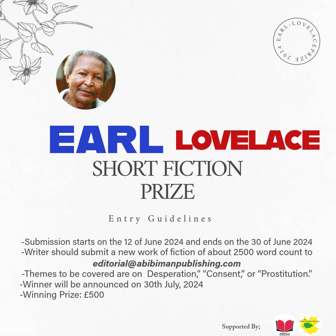 EARL LOVELACE SHORT FICTION PRIZE.
Call for submission. 
Submission is from 12th of June 2024 to 30th of June 2024. 
#JamesCurrey #EarlLovelace #EarlLovelaceShortFictionPrize 
#ShortFiction