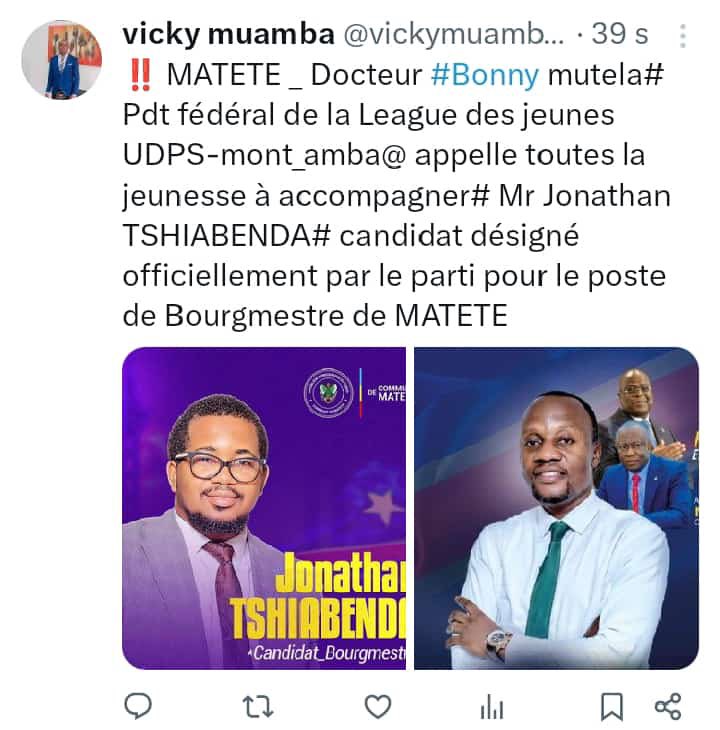La section Matete , la fédération de la  ligue des jeunes Udps mont Amba et la section Matete soutiennent tous d’un seul cœur la candidature de monsieur Jonathan TSHIABENDA candidat porté par le parti pour Matete unie, prospère et sécurisée