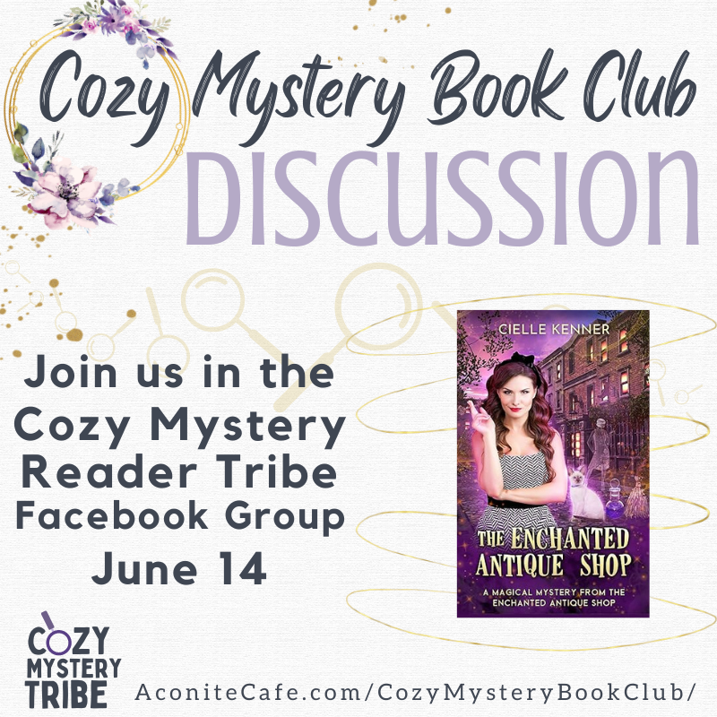 The posts are up! Head over to the reader tribe to discuss The Enchanted Antique Shop with the author, Cielle Kenner! #CozyMysteryBookClub #ciellekenner #cozymystery facebook.com/groups/cozymys…