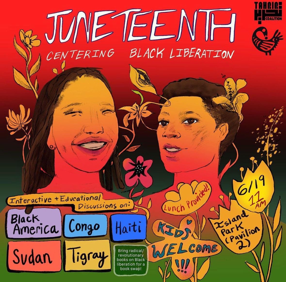 Join us on Juneteenth (Wednesday, June
19) at 11am for a day of celebration, struggle, and remembrance. We will be having lunch and an interactive panel on Black history within America, Sudan, the Congo, Tigray, and Haiti, and the way it intersects with the struggle for Palestine