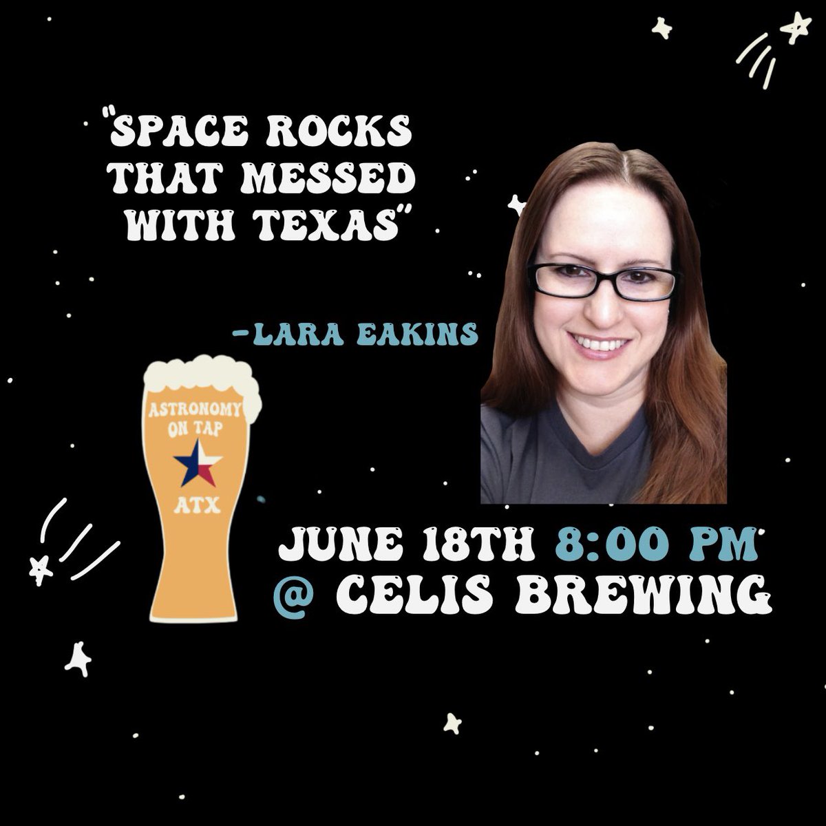 Our next Astronomy on Tap ATX will be on June 18th at 8:00pm, at Celis Brewing. Make sure to join us for these out-of-this-world talks!
