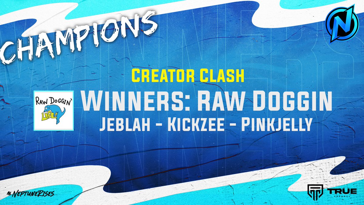 {#CHAMPIONS}

Congratulations to the winners of the first ever Neptune Creator Clash!! 

Team Raw Doggin - <a href="/KICKZEE6/">Kickzee</a> <a href="/iampinkjelly/">Pinkjelly</a> <a href="/Jeblilah/">Jeblah</a> 

GGs and Well Played to everyone!!