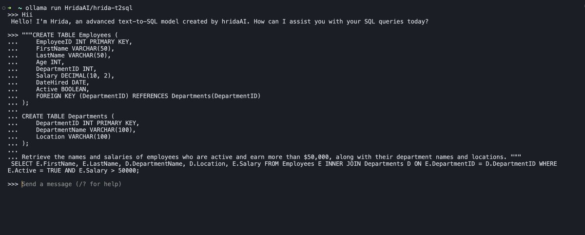 HridaAI's tweet image. Excited to announce that our Hrida-T2SQL-3B-V0.1 🚀, a Text-to-SQL Small Language Model based on #Microsoft Phi-3-mini-4k-instruct, is now live on @ollama! 🦙✨
To try it out, just type
`ollama run HridaAI/hrida-t2sql`. 🌟 
#TextToSQL #AI #MachineLearning