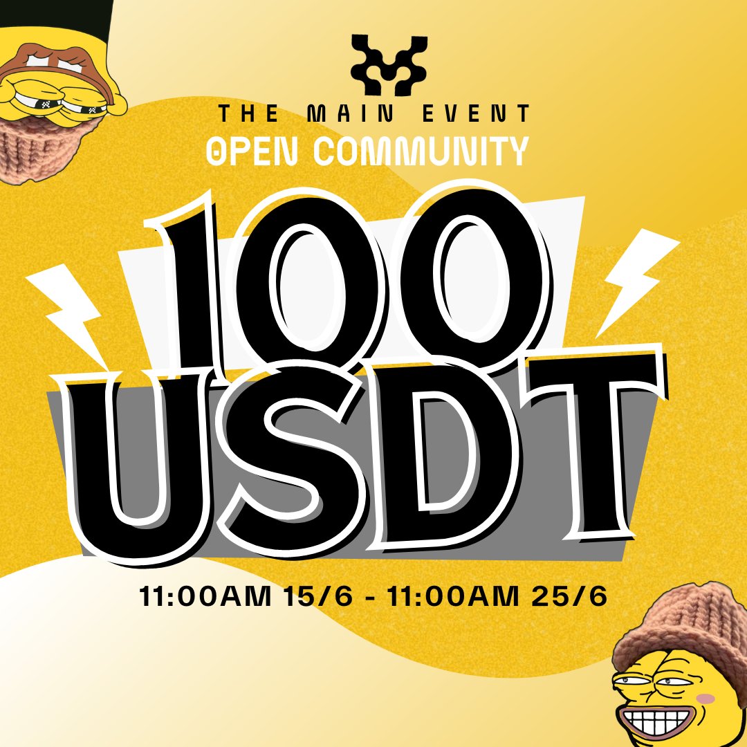 ⚡Open Community: Win 100 USDT Prize! ⚡

Don't wait any longer – join the event now and compete for your share of the $100 prize pool!

🏷️ Event Details:
⏰ Time: 11:00am, 15th June - 11:00am, 25th June.

🎁 Prize Pool: Up to $100 for the most engaged participants.