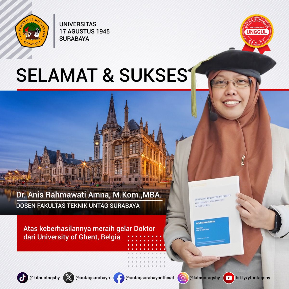 Dr. Anis Rahmawati Amna, M.Kom., MBA. - Dosen Program Studi Sistem dan Teknologi Informasi, Fakultas Teknik Untag Surabaya resmi menyandang gelar doktor dari University of Ghent, Belgia.

Selamat&amp;sukses selalu untuk Dr. Anis

#GelarDoktor
#DosenUntagSurabaya
#Ban66aUntagSurabaya