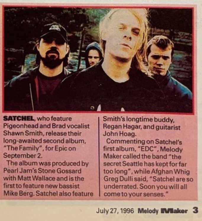 Some nice words from <a href="/theafghanwhigs/">The Afghan Whigs</a> <a href="/MrGregDulli/">greg dulli</a> on <a href="/theeshawnsmith/">shawn smith</a> Satchel in Melody Maker 27/7/96. “Satchel are so underrated. Soon you will all come to your senses.”