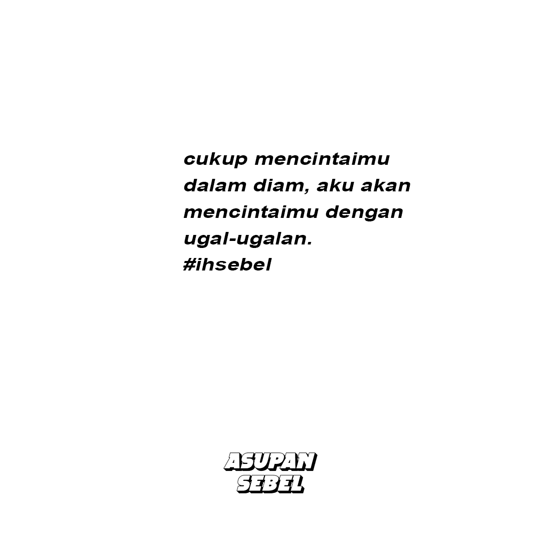 AsupanSebel's tweet photo. #ihsebel #idihsebel #asupansebel #quotes #quotessebel https://t.co/Fo0XpjW7iF