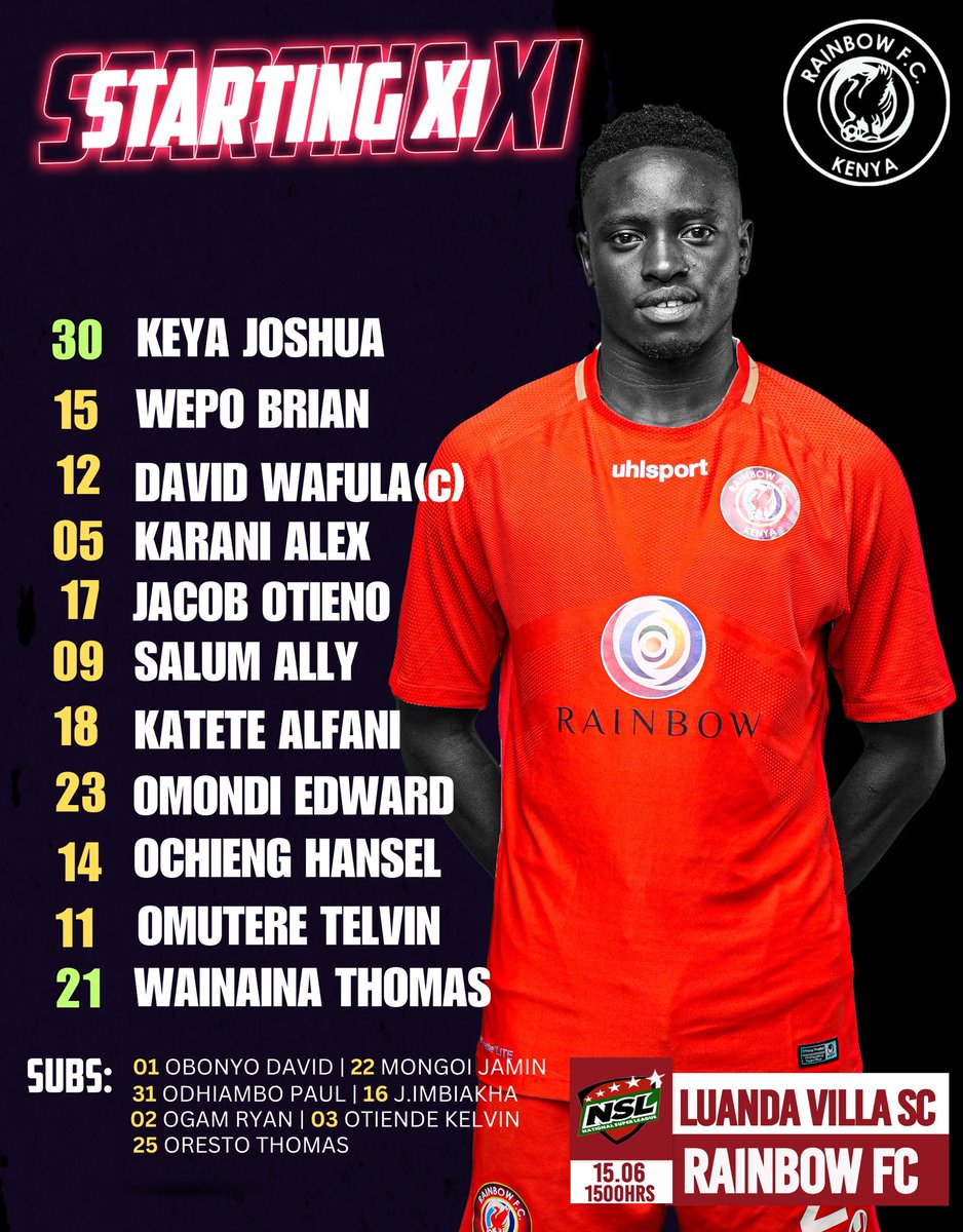 TEAM NEWS | Take a Look at Our Starting Line Up for the Match vs Luanda Villa SC! Kickoff is at 3:00 PM.
#RainbowFCKenya |#MatchDay | #NSL  | #RFCK