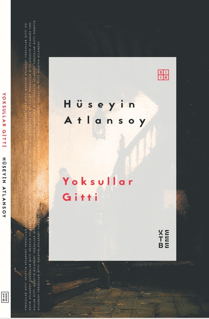Hüseyin Atlansoy'un onuncu şiir kitabı; Yoksullar Gitti, yakında çıkıyor-muş.

-Bir Hüsrev ve Şirin hikâyesi-

Terziler Geldiler; Yoksullar Gitti. (mi?)