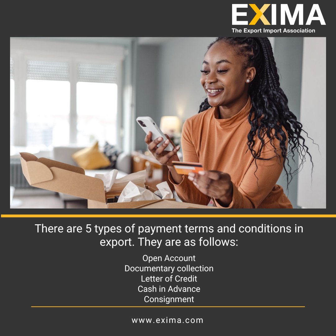There are 5 types of payment terms and conditions in export. They are as follows:
Open Account
Documentary collection
Letter of Credit
Cash in Advance
Consignment
zurl.co/Kp99

#EXIMA #internationaltrade #globaltrade #globalshipping #worldtrade #smallbusinessowner
