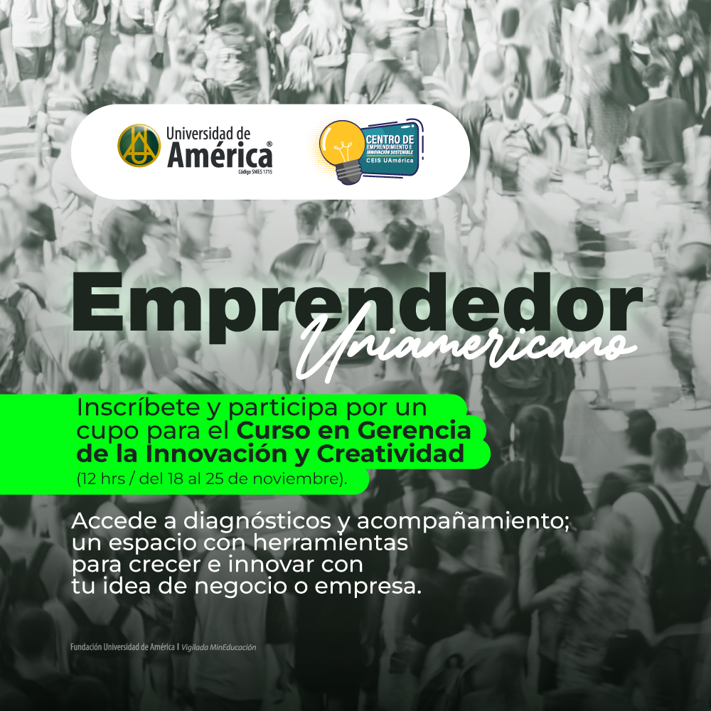 Uniamericanos Emprendedores:

Nuestro Centro de Emprendimiento e Innovación Sostenible, los invita a realizar la caracterización de la comunidad emprendedora en la U y participar por una de las becas del 100% que se otorgarán para el Curso Gerencia de la Innovación y Creatividad