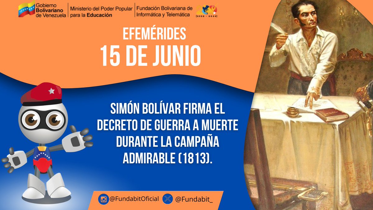 El Decreto de Guerra a Muerte fue una declaración hecha por el general Simón Bolívar el 15 de junio de 1813 en la ciudad de Trujillo durante el desarrollo de la Campaña Admirable. La declaración viene precedida meses antes por el Convenio de Cartagena de Antonio Nicolás Briceño.