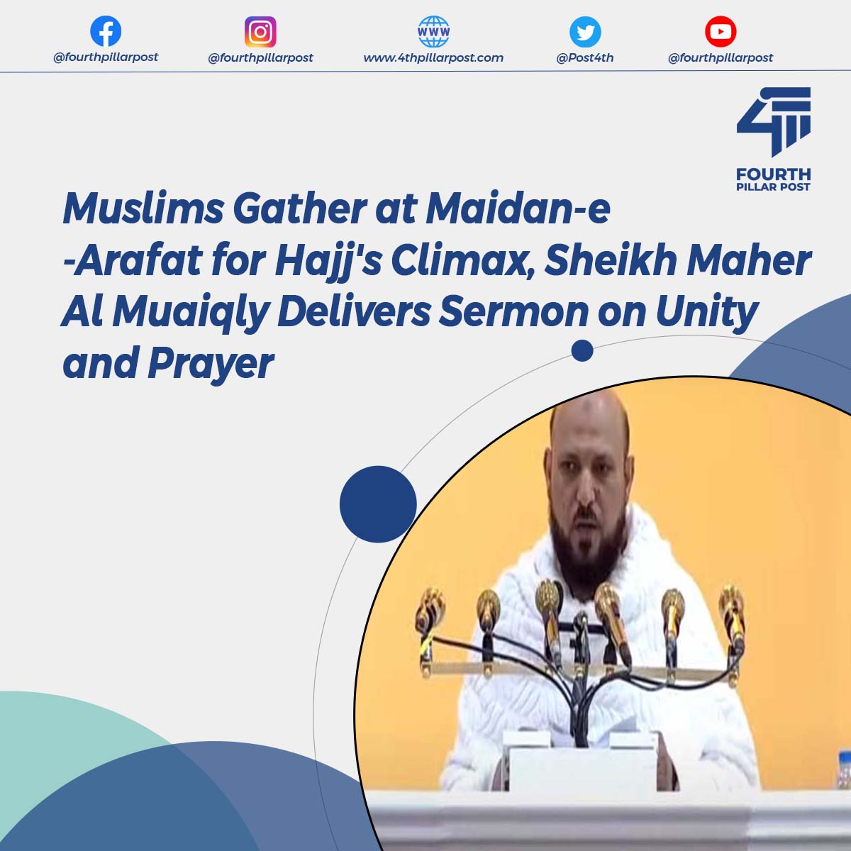 Post4th's tweet image. Muslims gather at Maidan-e-Arafat for Hajj's climax, Sheikh Maher Al Muaiqly emphasizes unity and prayers in his sermon at Masjid-e-Nimra. 
#Hajj2024 #UnityInIslam #PrayersForPalestine
Read more: 4thpillarpost.com