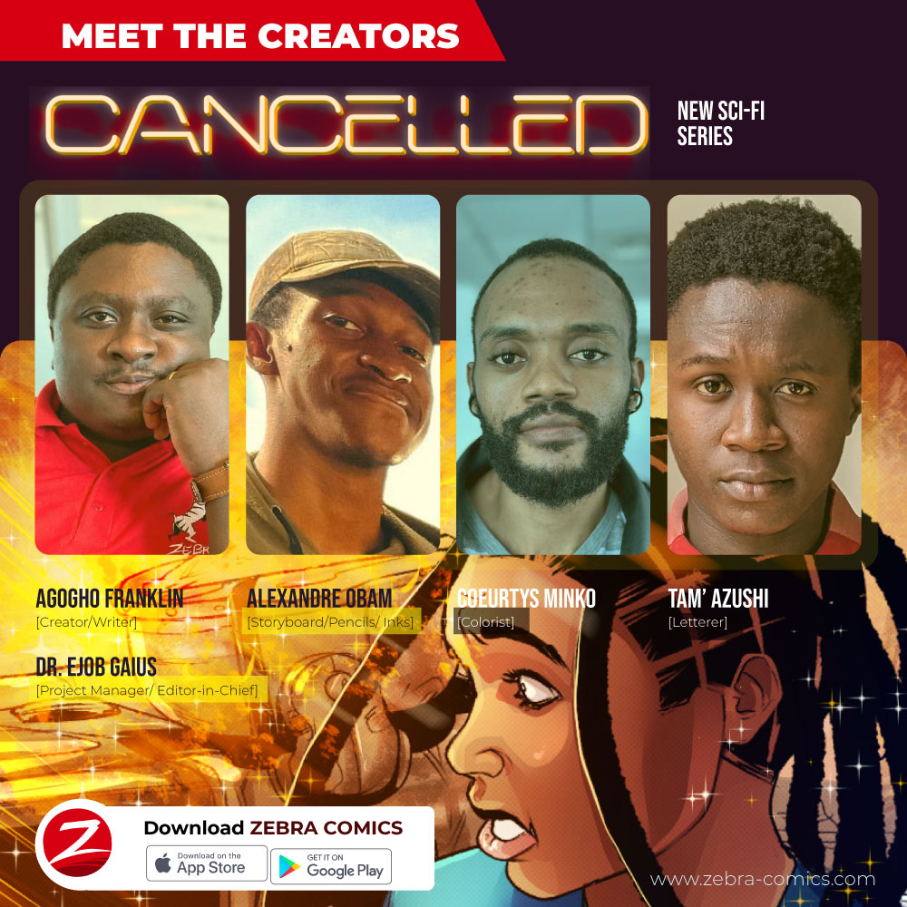 zebracomicsplc's tweet photo. MEET THE CREATORS WHO WORKED ON OUR AFROFUTURISTIC COMIC, "CANCELED"

@AGOGHOFRANKLIN is an award winning writer who writes comics, prose, poetry and film scritps. In 2016, he was laureate of the first ever national short story Prize for young writers organized by Cameroon's Ministry of Arts and Culture. Apart from publishing a poetry collection and several short stories on digital literary magazines, he has created and written several comics published by Zebra Comics Plc/Sa like Totem, Kawana, The Sting and Cancelled, amongst others. 

Ahmey Graphen is a talented comics illustrator who has done some industry defining work with Zebra Comics PLC. Before working on Cancelled, he worked on Zebra Comics IPs like The Nokoid. Currently, he is working on many other projects which will be revealed soon. 

MINK Studio-arti is a genius of colours. Anything he applies his colours to become so vibrant that they practically come to life. For Zebra Comics, Minko has coloured several webcomics like The Sting, Jemiro and Brotherhood: A Nsanakang story, amongs many others. 

If you have read any webcomics published by Zebra Comics in the past six months, then you have consumed a lot of https://t.co/ox2kIMCvES's work. He is a very talented letterer who has worked on so many IPs on the Zebra Comics platform. His work can be seen in our comics YHWH, Brotherhood: A Nsanakang Story, Silent Theft and One Night Djinn, amongst many others. 

To read the first episode of "Cancelled" For FREE, just click the link below. 

https://t.co/uFPH5O5ySY

#comics #africancomics #scifi #afrofuturism #action #adventure #Bdafricaine