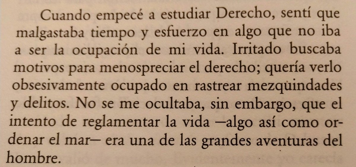 En sus Memorias, Bioy Casares cuenta que fue a estudiar Derecho sin ganas, pero al final vio algo ahí: "una de las grandes aventuras del hombre".