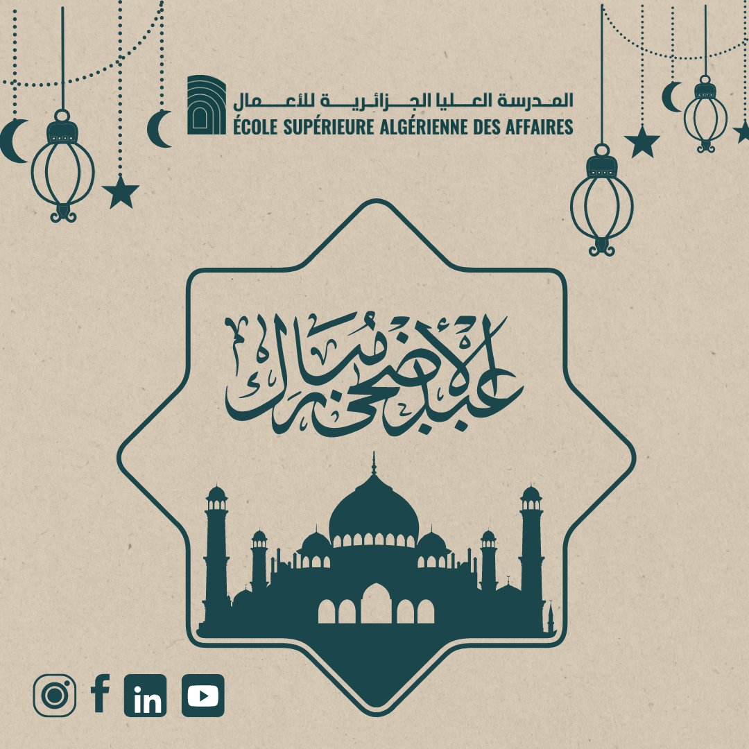 بمناسبة حلول عيد الأضحى المبارك،  تتقدم لكم المدرسة العليا الجزائرية للأعمال بأحر التهاني و أطيب الأماني. 
A l'occasion de la fête de l'Eid El Adha,   l'#EcoleSupérieureAlgériennedesAffaires vous présente ses meilleurs vœux de bonheur et de prospérité.
#esaa #businessschool