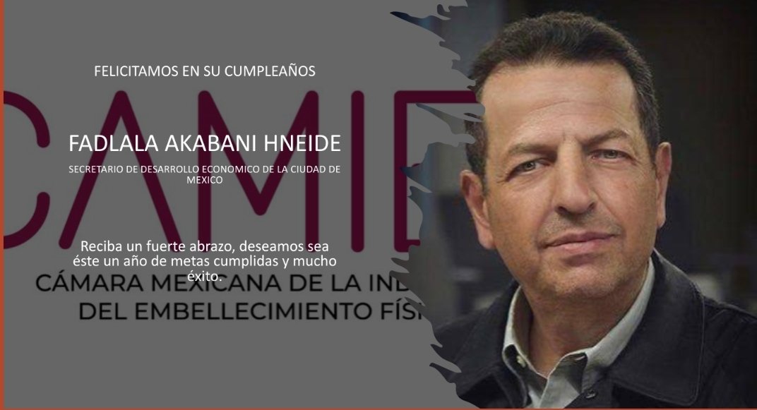CAMIEFMX's tweet image. Felicitamos al Secretario de Desarrollo Económico de la Ciudad de México @SedecoCDMX , @FadlalaAkabani Muchas felicidades !!