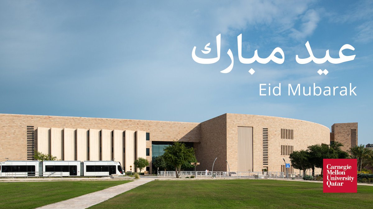 عيدكم مبارك من جامعة كارنيجي ميلون في قطر
Eid Mubarak, from Carnegie Mellon University in Qatar