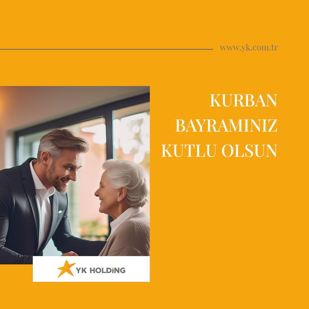 Kurban Bayramı'nız kutlu olsun! Bayramın huzur, sağlık ve mutluluk getirmesini dileriz.
#ykholding