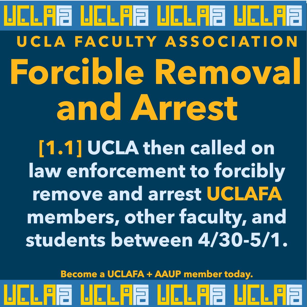 [1.1] #UCLA then called on law enforcement to forcibly remove and arrest #UCLAFA members, other faculty, and students between 4/30-5/1.