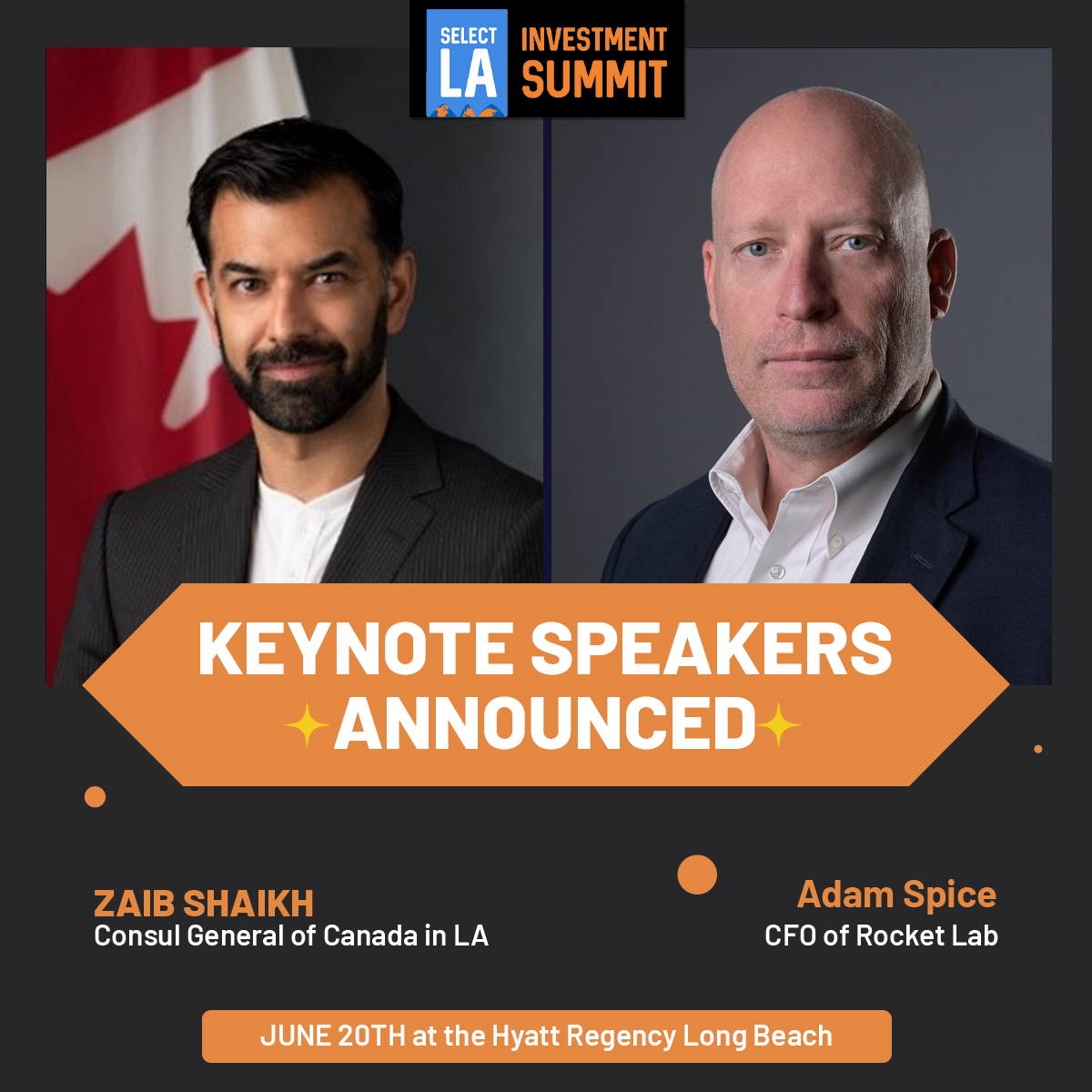 The #SelectLA Keynote Speakers will include the Consul General of Canada in Los Angeles, Zaib Shaikh and CFO of Rocket Lab, Adam Spice!

Register now and secure your spot at the forefront of innovation and global trade.
selectla.org/agenda